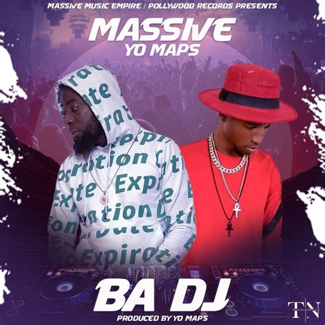 Massive Ft. Yo Maps - Ba DJ - Zambianplay