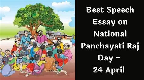 Best Speech Essay on National Panchayati Raj Day - 24 April 2023