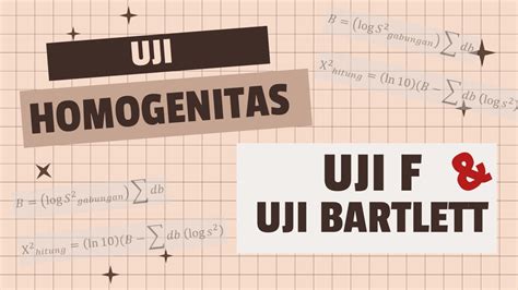 Uji Homogenitas: Uji F dan Uji Bartlett (Manual) - YouTube