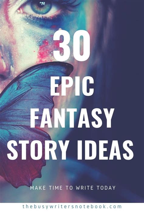 30 Epic Fantasy Story Ideas to Spark Your Imagination - The Busy Writer ...