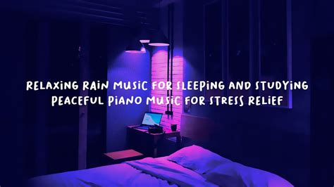 Relaxing Rain Music for Sleeping and Studying - Peaceful Piano Music for Stress Relief - YouTube