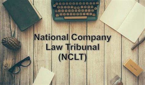 The National Company Law Tribunal (NCLT) - SSBPrep