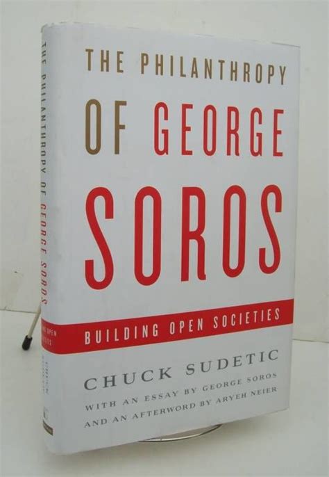 Philanthropy Of George Soros Building Open Societies by Chuck Sudetic ...