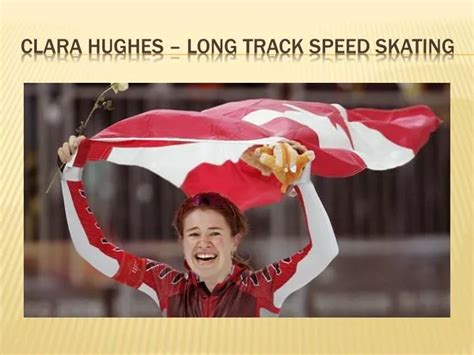 PPT - Clara Hughes – long track speed skating PowerPoint Presentation ...