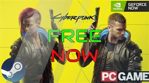 GET Cyberpunk 2077 FOR FREE NOW ON STEAM Geforce NOW - Cyberpunk 2077 ...