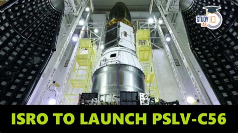 ISRO Launched PSLV-C56 Mission, Launch Date, DS-SAR Satellite