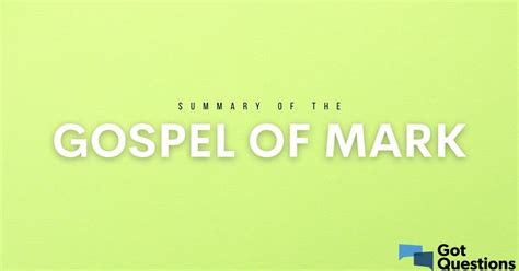 Summary of the Gospel of Mark - Bible Survey | GotQuestions.org