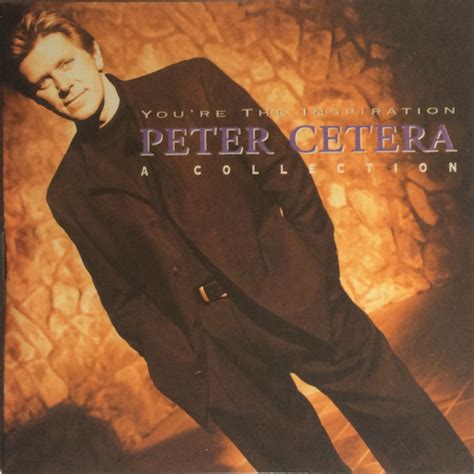 Peter Cetera – You're The Inspiration: A Collection (1997, CD) - Discogs