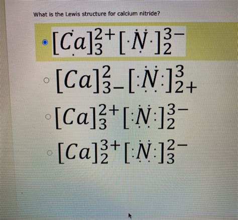 Solved What is the Lewis structure for calcium nitride? | Chegg.com