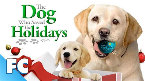 The Dog Who Saved The Holidays | Full Christmas Dog Movie | Christmas ...