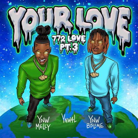 ‎772 Love, Pt. 3 (Your Love) [Radio Edit] - Single - Album by YNW Melly ...