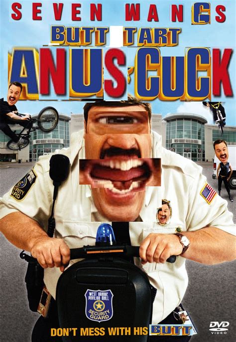 BUTT TART ANUS CUCK | Paul Blart: Mall Cop | Know Your Meme