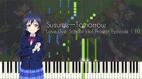 Susume→Tomorrow - Love Live! School Idol Project Episode 1 ED - Piano Arrangement [Synthesia ...