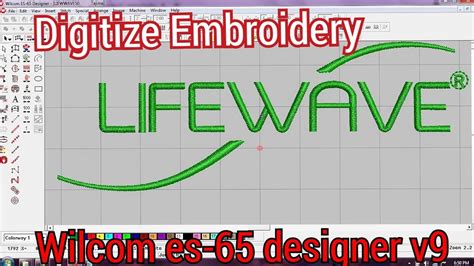 Embroidery digitize Lifewave wilcom es-65 designer v9 - YouTube