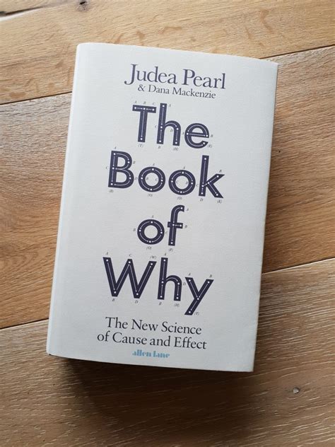 Book Review: THE BOOK OF WHY by Judea Pearl – Impartially Derivative