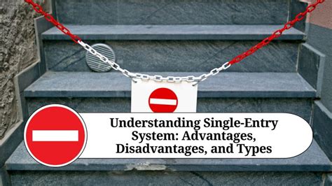 Understanding Single-Entry System: Advantages, Disadvantages, and Types - Marg ERP Blog