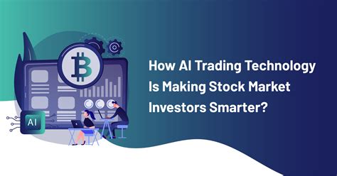 AI Trading – Putting the Smart Work in Stock Market Investment