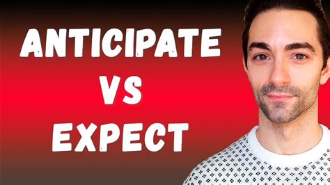 Difference In Meaning Between ANTICIPATE and EXPECT | ANTICIPATE or EXPECT? | Advanced ...