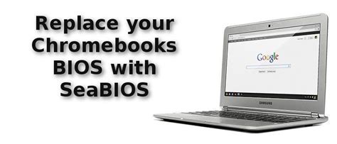 Replace your Chromebook BIOS with SeaBIOS