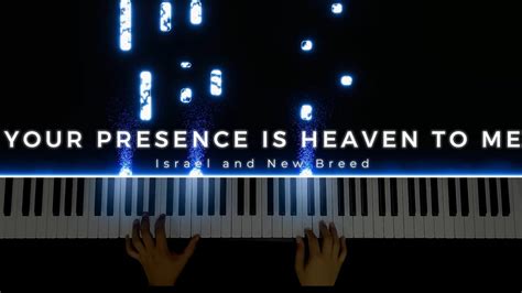 Your Presence is Heaven to Me - Israel & New Breed | Piano Cover by ...