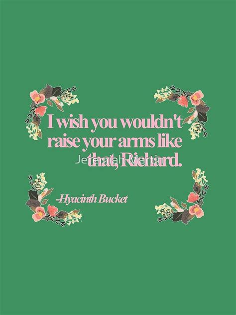 "Hyacinth Bucket Quotes" Graphic T-Shirt by jeremiahm08 | Redbubble