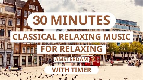 30 MINUTES TIMER - CLASSICAL RELAXING MUSIC | VENICE - YouTube