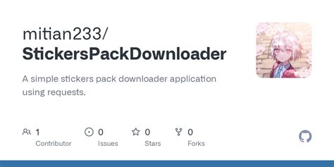 GitHub - mitian233/StickersPackDownloader: A simple stickers pack ...