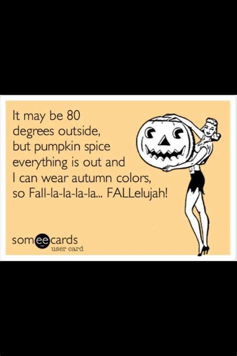 Pumpkin everything ! | Funny quotes, Fall fun, Words