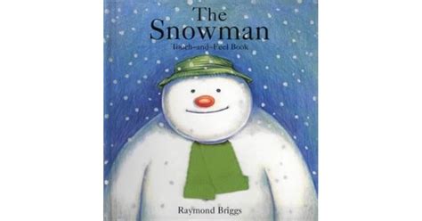 The Snowman: Touch and Feel Book by Raymond Briggs