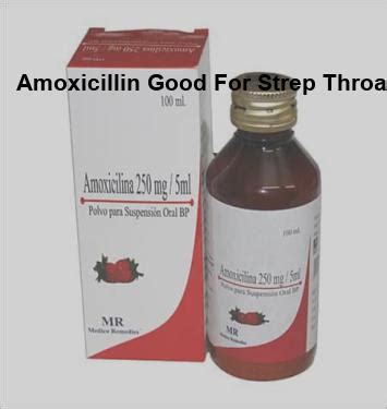 Amoxicillin good for strep throat, is amoxicillin used to treat strep ...