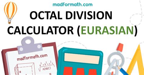 OCTAL DIVISION CALCULATOR (EURASIAN)