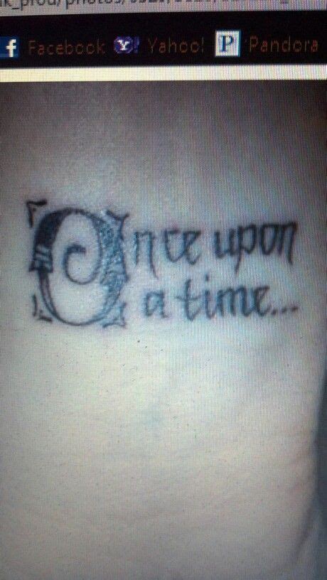 Ive always wanted a once upon a time tattoo. I like it in french too | Time tattoos, Tattoo ...