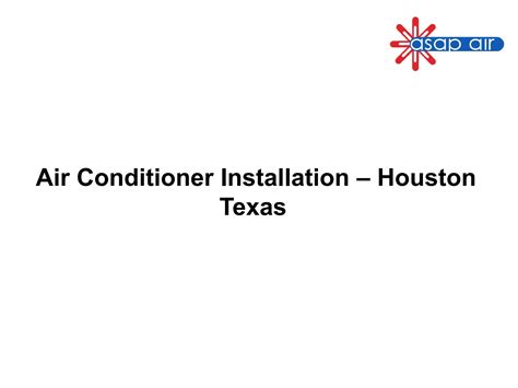 Air Conditioner Installation – Houston Texas by ASAP AIR - Issuu