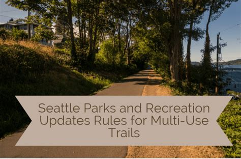 Seattle Parks and Recreation Updates Rules for Multi-Use Trails - Parkways