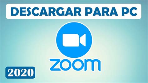 Como descargar ZOOM para PC 2020 - YouTube