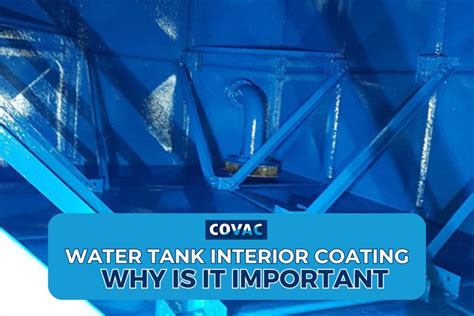 What is Water Tank Interior Coating and Why is it Important? | Covac