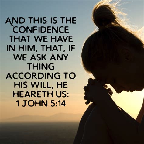 1 john 5 14 and this is the confidence that we have in him that if we ask any thing according to ...