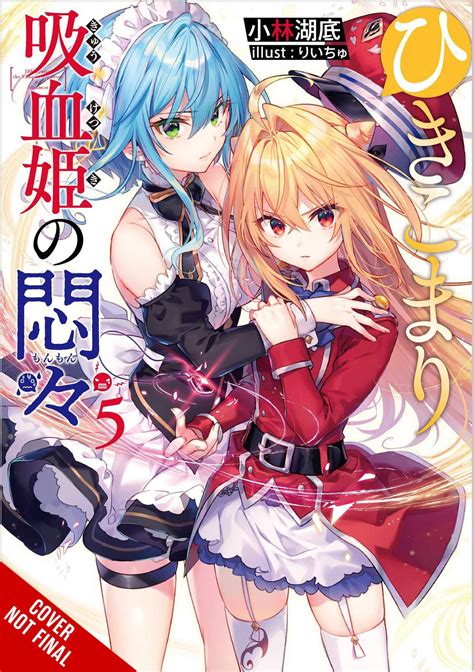 JUN232359 - VEXATIONS SHUT IN VAMPIRE PRINCESS LIGHT NOVEL SC VOL 05 - Previews World