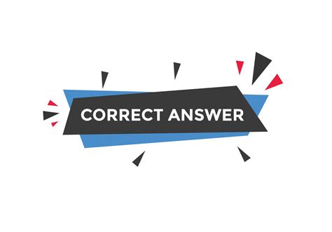 Correct answer text button. Correct answer speech bubble. Correct answer banner label template ...