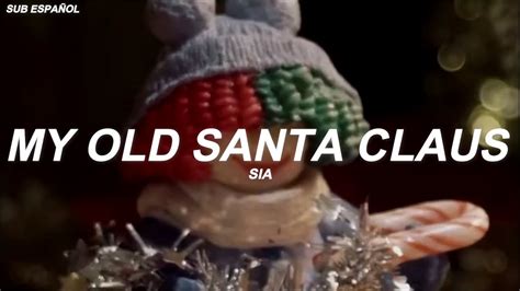 Sia - My Old Santa Claus ♡︎Sub Español♡︎ - YouTube