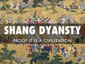 Ancient China: Shang Dynasty: Proof that it is a