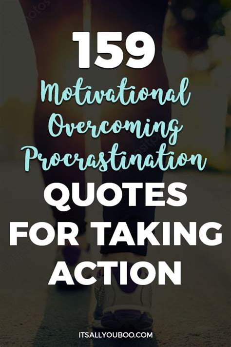 159 Motivational Overcoming Procrastination Quotes for Taking Action