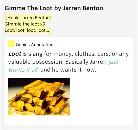 (Hook: Jarren Benton) / Gimmie the loot x9 /.. – Gimme The Loot