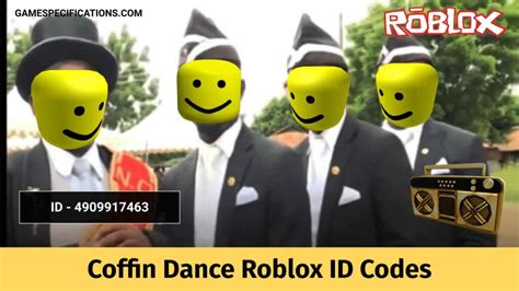 Coffin Dance Roblox ID Codes For Awesome Meme Song [2024] - Game Specifications