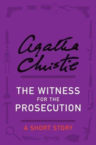 The Witness for the Prosecution by Agatha Christie | Goodreads