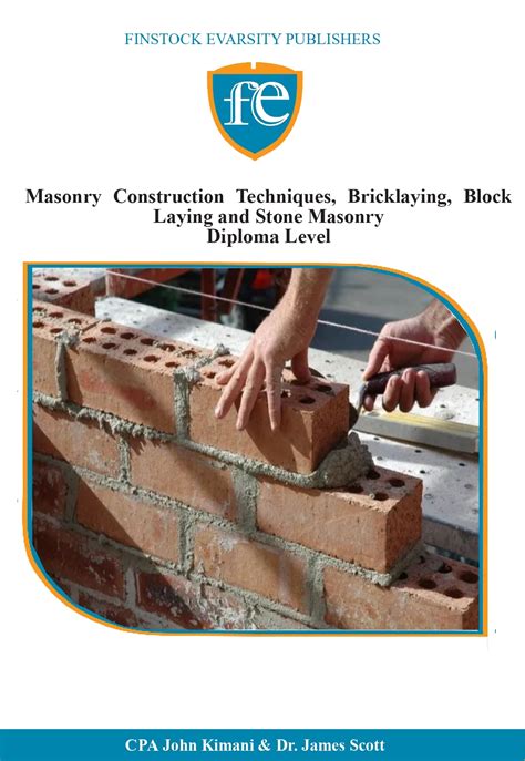 Masonry Construction Techniques, Bricklaying, Block Laying and Stone Masonry Diploma Level ...