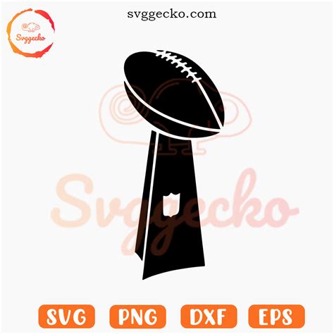 Super Bowl Trophy SVG, NFL Trophy SVG, American Football Championships ...