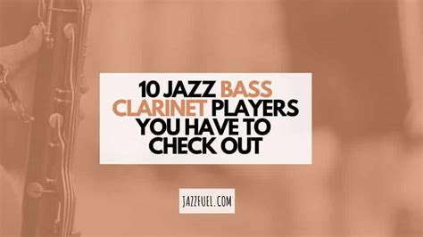 10 Jazz Bass Clarinet Players You Should Have In Your Record Collection