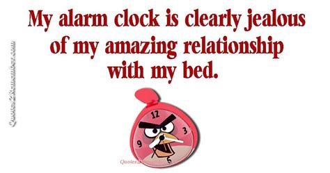 My alarm clock is clearly… – Quotes 2 Remember