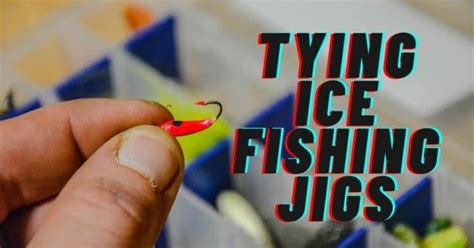 Tying Ice Fishing Jigs – Knot As Hard As You Think